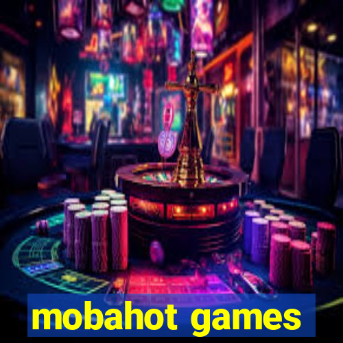 mobahot games